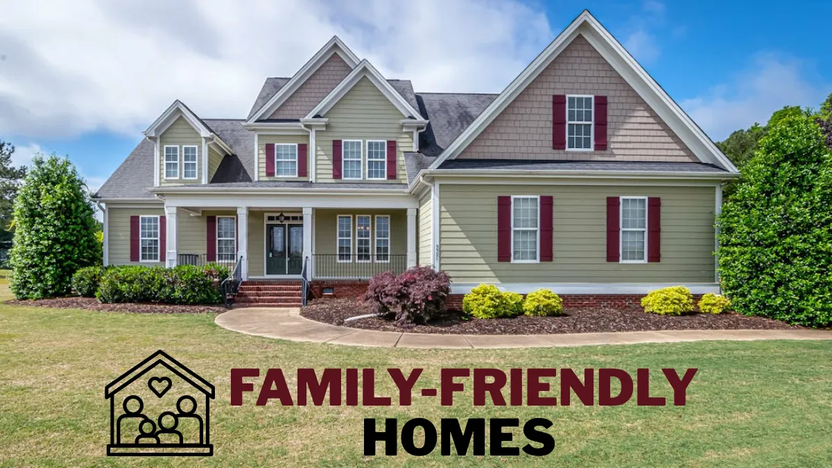 Family-Friendly Homes